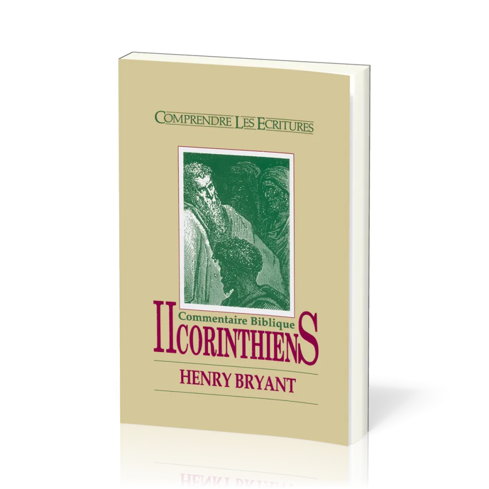 2 Corinthiens  - Commentaire biblique [Comprendre les Écritures - série IBG]
