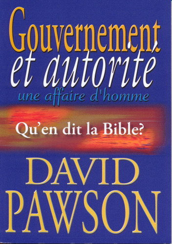 Gouvernement et autorité une affaire d'homme - Qu'en dit la Bible?