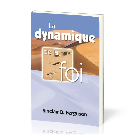 Dynamique de la foi (La)
