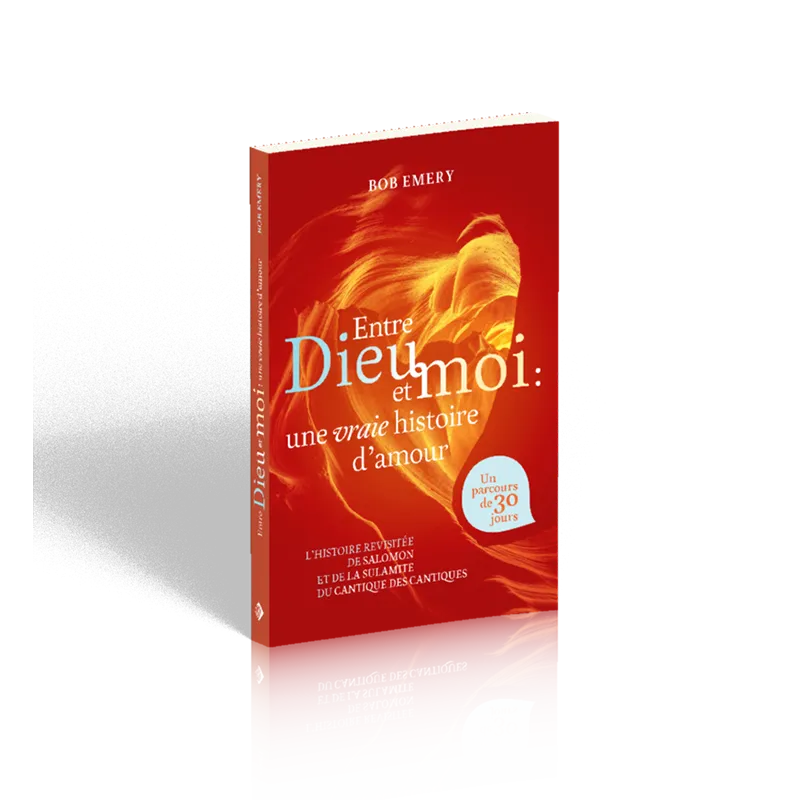 Entre Dieu et moi : une vraie histoire d'amour - L’histoire revisitée de Salomon et de la...