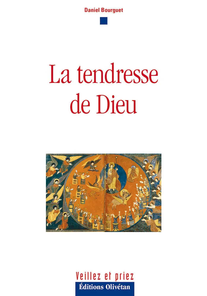 Tendresse de Dieu (La) - [collection Veillez et priez]