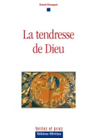 Tendresse de Dieu (La) - [collection Veillez et priez]