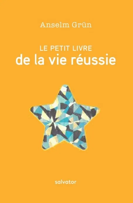 Petit livre de la vie réussie (Le)