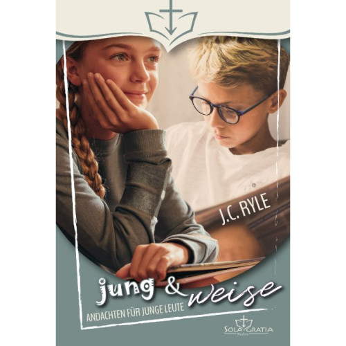 Jung und weise - Andachten für junge Leute