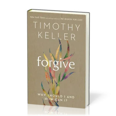 Forgive - Why Should I and How Can I?