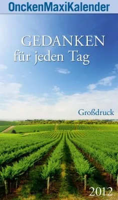 Oncken Maxi Kalender - Gedanken für jeden Tag, Grossdruck