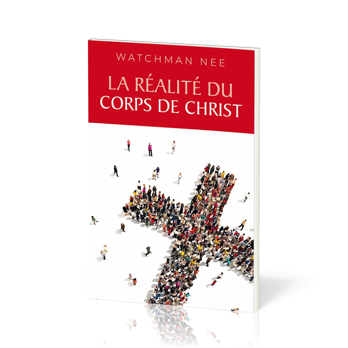 Réalité du corps de Christ (La)