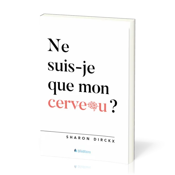 Ne suis-je que mon cerveau ?