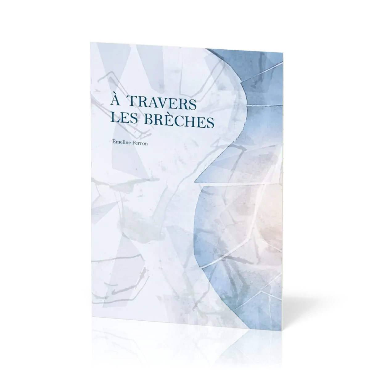 À  travers les brèches