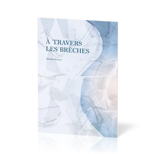 À  travers les brèches