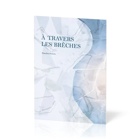 À  travers les brèches