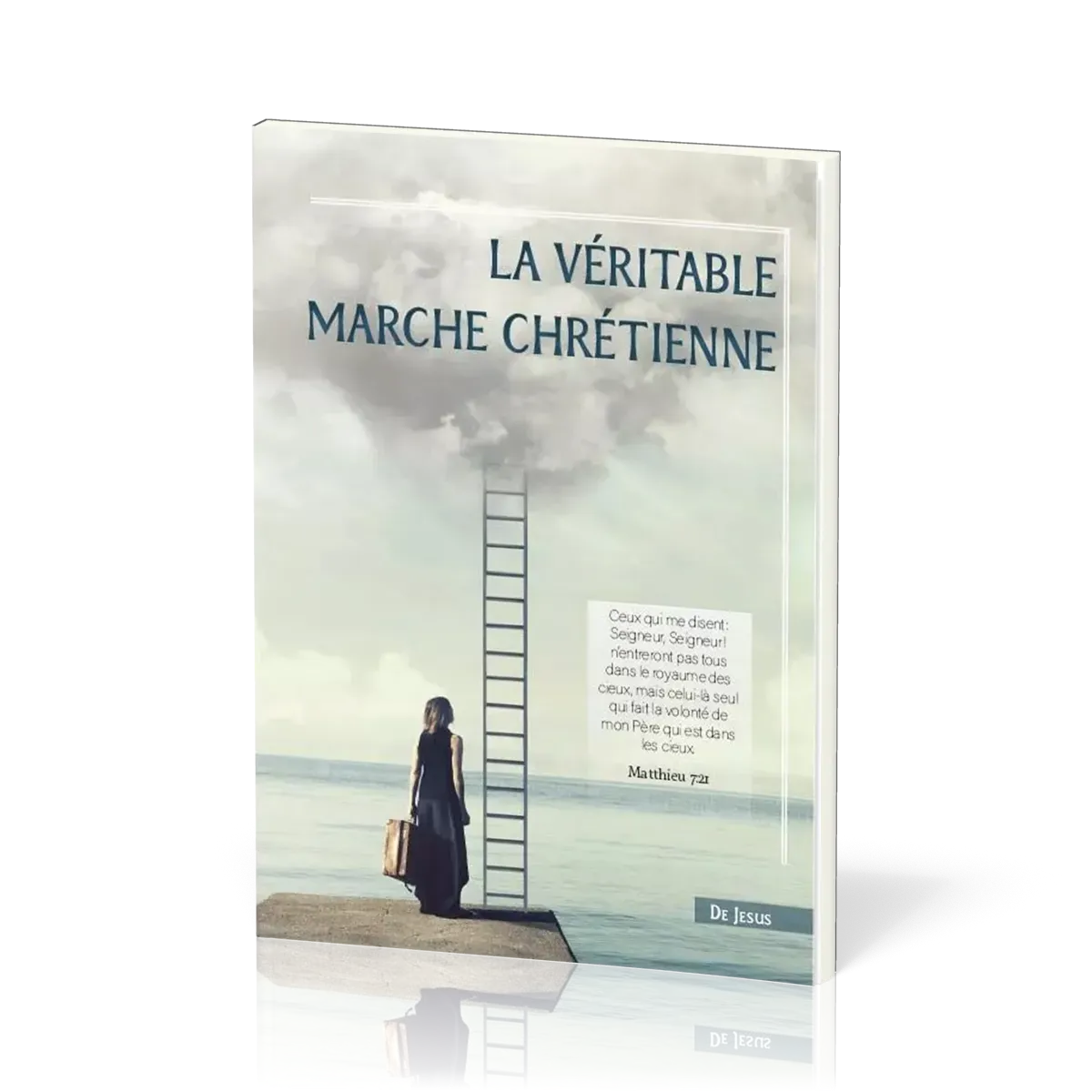 Véritable marche chrétienne de Jésus (La)