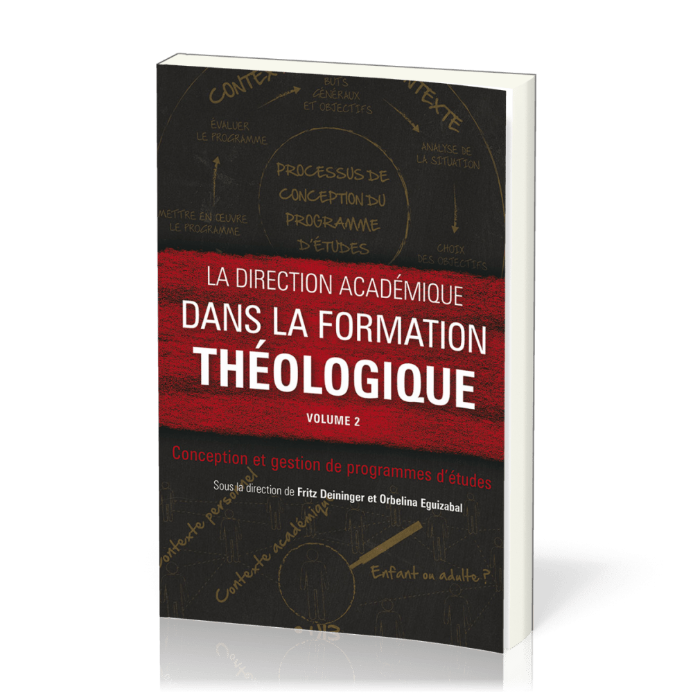 Direction académique dans la formation théologique (La) - Volume 2: Conception et gestion de...