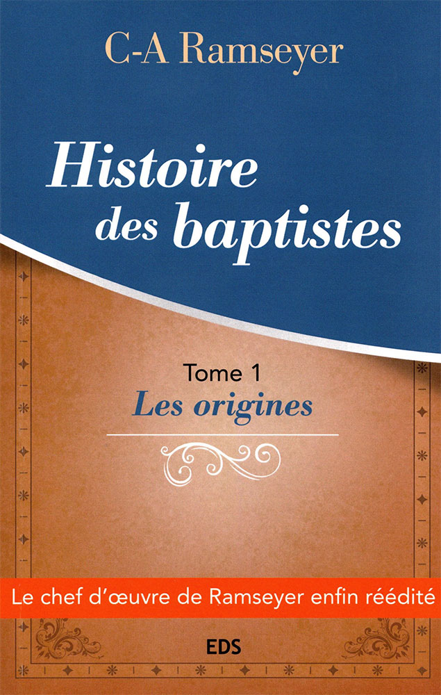 Histoire des baptistes - tome 1, Les origines