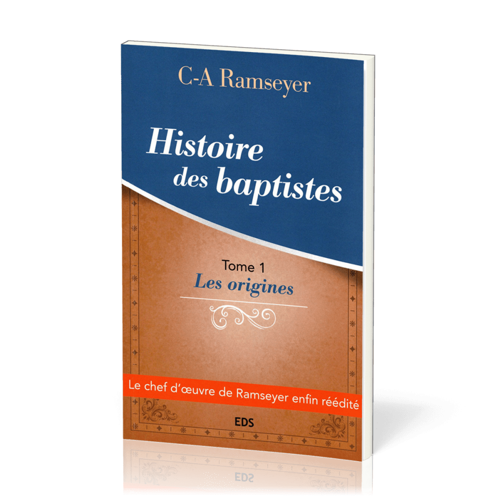 Histoire des baptistes - tome 1, Les origines