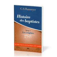 Histoire des baptistes - tome 1, Les origines