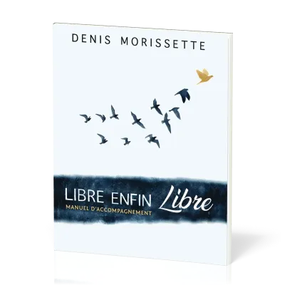 Libre enfin libre ! - Manuel accompagnement